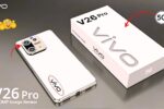 Vivo V26 Pro 5G Launched with 220MP Camera 144Hz AMOLED Display and Massive Battery